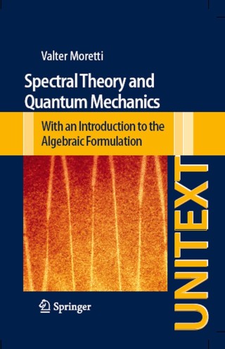 Imagen de portada: Spectral Theory and Quantum Mechanics 9788847028340