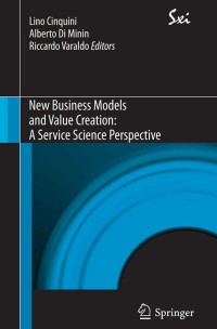 Cover image: New Business Models and Value Creation: A Service Science Perspective 9788847028371