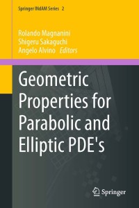 صورة الغلاف: Geometric Properties for Parabolic and Elliptic PDE's 9788847028401