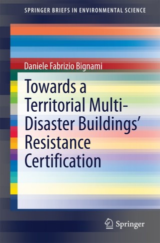 Imagen de portada: Towards a Territorial Multi-Disaster Buildings’ Resistance Certification 9788847052222
