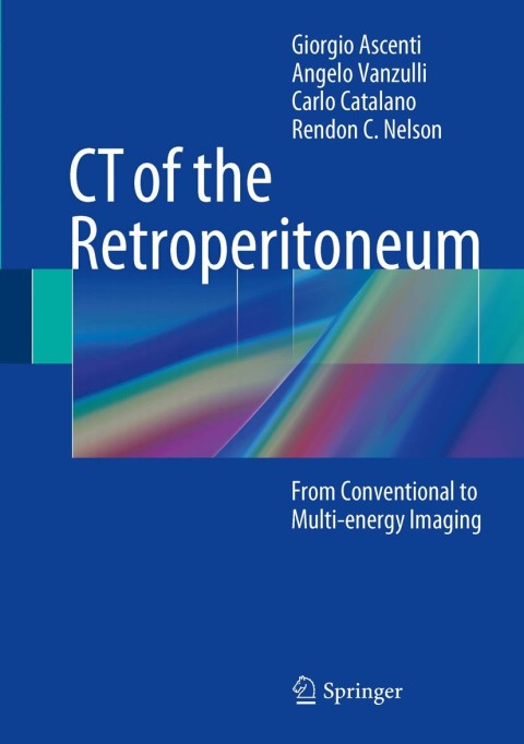 CT of the Retroperitoneum: From Conventional to Multi-energy Imaging - FULL INSTANT DOWNLOAD | PDF DOCX EPUB