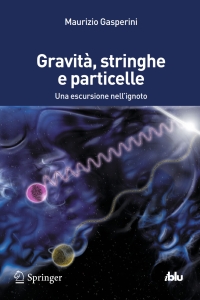 表紙画像: Gravità, stringhe e particelle 9788847055346