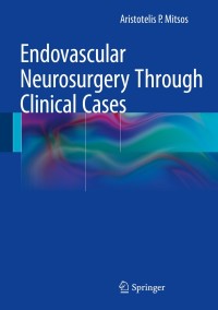 Cover image: Endovascular Neurosurgery Through Clinical Cases 9788847056862