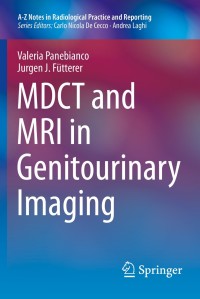Imagen de portada: MDCT and MRI in Genitourinary Imaging 9788847057043