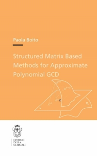 Imagen de portada: Structured Matrix Based Methods for Approximate Polynomial GCD 9788876423802