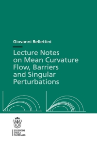 Imagen de portada: Lecture Notes on Mean Curvature Flow: Barriers and Singular Perturbations 9788876424281