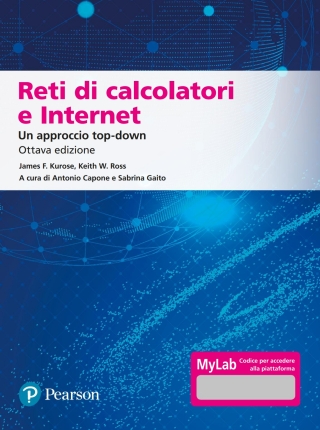 Immagine di copertina: Reti di calcolatori e Internet: Un approccio top-down 8th edition 9788891916006