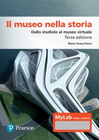 Immagine di copertina: Il museo nella storia: Dallo studiolo al museo virtuale 3rd edition 9788891932099