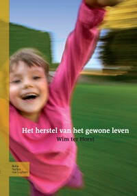 表紙画像: Het herstel van het gewone leven 4th edition 9789031329939