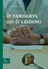 صورة الغلاف: De tandarts aan de leiding 9789031351541