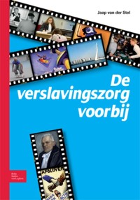 Cover image: De verslavingszorg voorbij 9789031382729