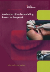 صورة الغلاف: Assisteren bij de behandeling:kroon- en brugwerk 9789031343799