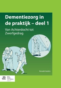 Cover image: Dementiezorg in de praktijk, deel 1 9789036808453