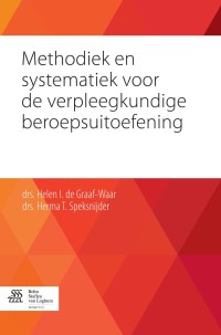 Cover image: Methodiek en systematiek voor de verpleegkundige beroepsuitoefening 9789036808477