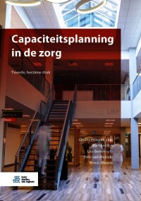 表紙画像: Capaciteitsplanning in de zorg 2nd edition 9789036825665