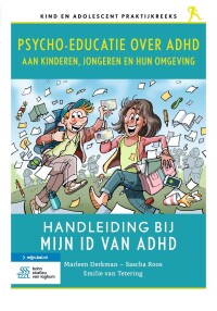 Cover image: Psycho-educatie over ADHD aan kinderen, jongeren en hun omgeving 9789036829229