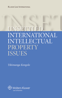 Imagen de portada: Unsettled International Intellectual Property Issues 9789041126412