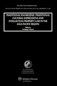 Cover image: Traditional Knowledge, Traditional Cultural Expressions and Intellectual Property Law in the Asia-Pacific Region 1st edition 9789041127211