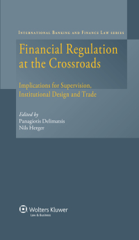Cover image: Financial Regulation at the Crossroads 1st edition 9789041133557