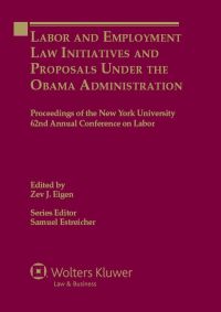 Cover image: Labor and Employment Law Initiatives and Proposals Under the Obama Administration 1st edition 9789041134578