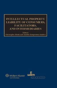 Cover image: Intellectual Property Liability of Consumers, Facilitators and Intermediaries 9789041141262