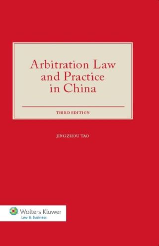 Cover image: Arbitration Law and Practice in China 3rd edition 9789041140463