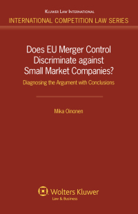 Omslagafbeelding: Does EU Merger Control Discriminate against Small Market Companies? 9789041132611