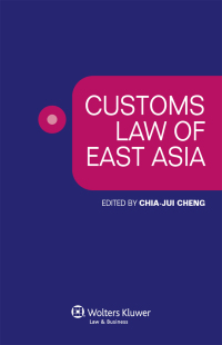 صورة الغلاف: Customs Law of East Asia 9789041133342