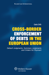 Cover image: Cross-Border Enforcement of Debts in the European Union, Default Judgments, Summary Judgments and Orders for Payment 9789041125200