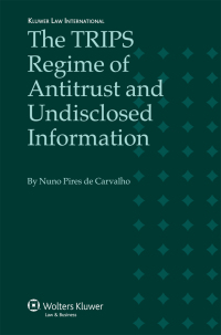 Cover image: The TRIPS Regime of Antitrust and Undisclosed Information 9789041126436