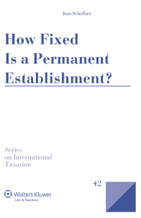 Cover image: How Fixed Is a Permanent Establishment? 9789041146625