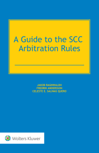 Cover image: A Guide to the SCC Arbitration Rules 9789041140401
