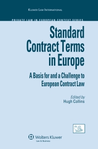 表紙画像: Standard Contract Terms in Europe: A Basis for and a Challenge to European Contract Law 1st edition 9789041127846