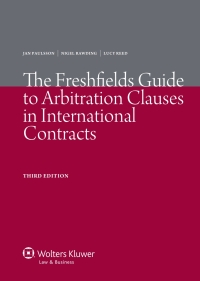 Cover image: The Freshfields Guide to Arbitration Clauses in International Contracts 3rd edition 9789041134004