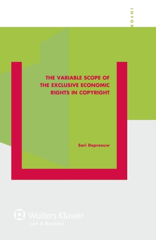 表紙画像: The Variable Scope of the Exclusive Economic Rights in Copyright 9789041149152