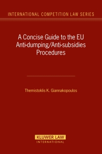 صورة الغلاف: A Concise Guide to the EU Anti-dumping/Anti-subsidies Procedures 9789041124647