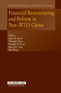 Cover image: Financial Restructuring and Reform in Post-WTO China 1st edition 9789041125736
