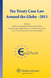 Cover image: Tax Treaty Case Law around the Globe - 2011 1st edition 9789041138767