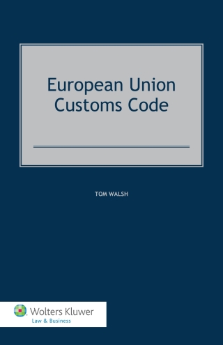 Imagen de portada: European Union Customs Code 9789041152329