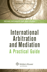 表紙画像: International Arbitration and Mediation: A Practical Guide 9789041126108