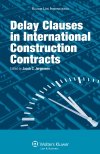 Omslagafbeelding: Delay Clauses in International Construction Contracts 1st edition 9789041126726