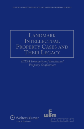 Cover image: Landmark Intellectual Property Cases and Their Legacy 1st edition 9789041133434