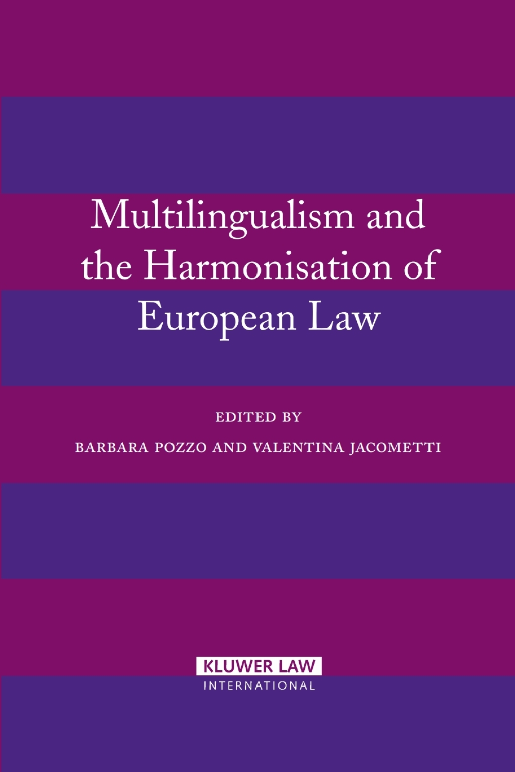 Multilingualism and the Harmonisation of European Law - 1st Edition (eBook Rental)