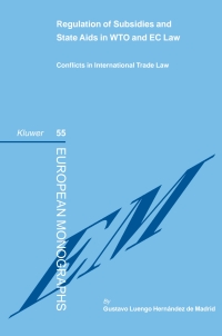 Imagen de portada: Regulation of Subsidies and State Aids in WTO and EC Law 9789041125477