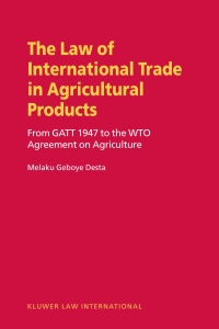 Omslagafbeelding: The Law on International Trade in Agricultural Products 9789041198655