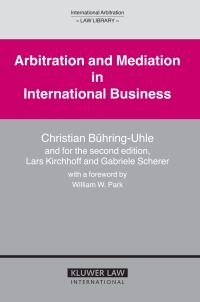Cover image: Arbitration and Mediation in International Business 2nd edition 9789041122568