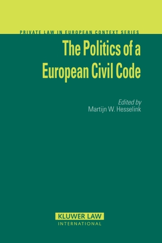 Imagen de portada: The Politics of a European Civil Code 1st edition 9789041124104