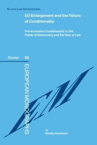 صورة الغلاف: EU Enlargement and the Failure of Conditionality 9789041126962