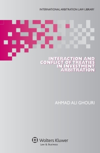 Omslagafbeelding: Interaction and Conflict of Treaties in Investment Arbitration 9789041154170