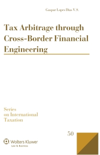 Cover image: Tax Arbitrage through Cross-Border Financial Engineering 9789041158758